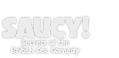Saucy! Secrets of the British Sex Comedy logo