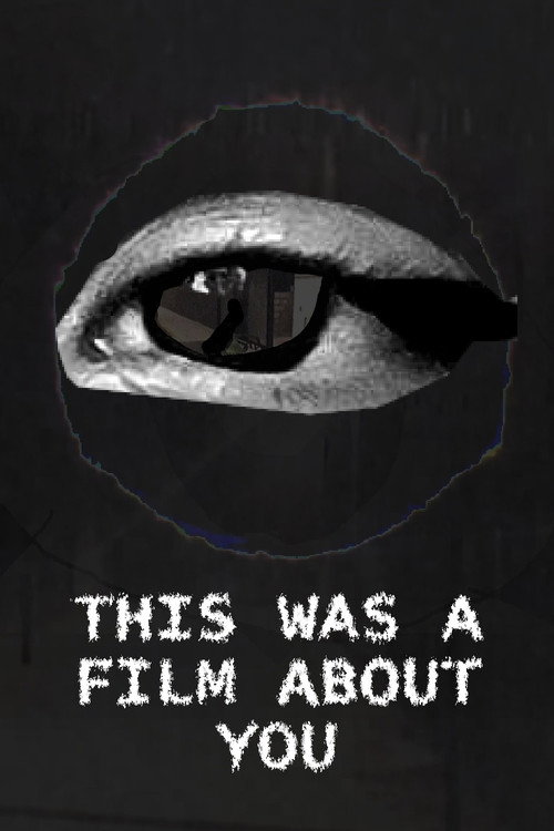 This was a film about you