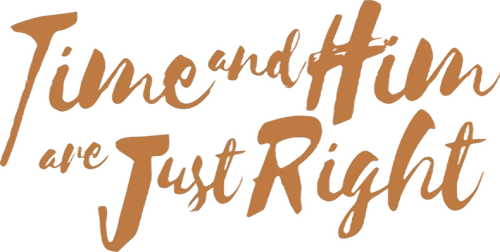 Time and Him are Just Right logo