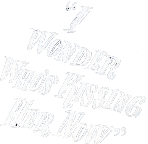 I Wonder Who's Kissing Her Now logo