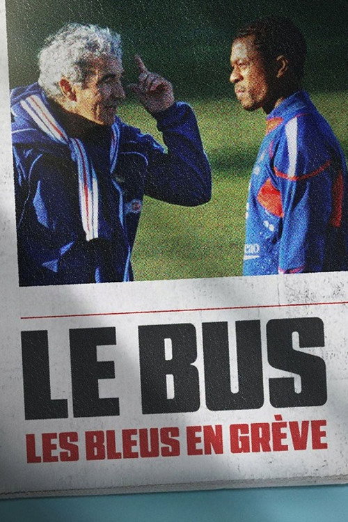 Le Bus : Les Bleus en grève