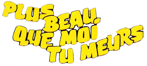 Plus beau que moi, tu meurs logo