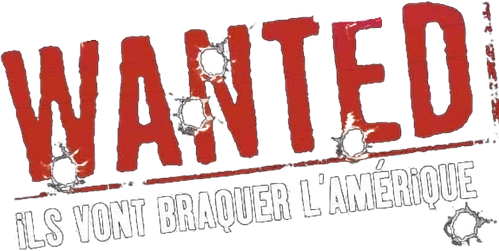 Wanted : Ils vont braquer l'Amérique logo
