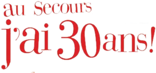 Au secours, j'ai 30 ans ! logo