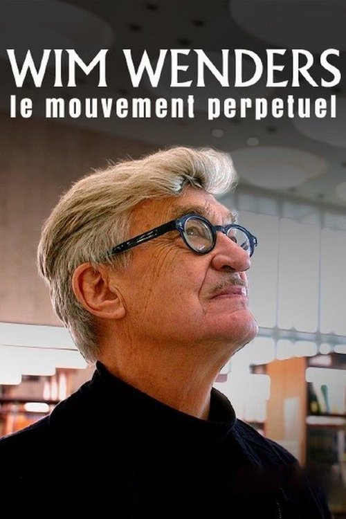 Wim Wenders, le mouvement perpétuel
