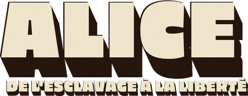 Alice : De l'esclavage à la liberté logo