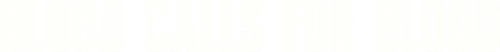 Blood Calls to Blood logo