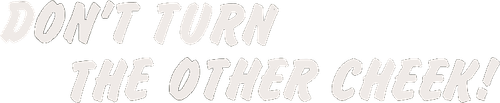 Don't Turn the Other Cheek logo