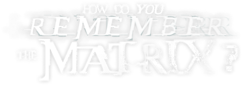 How Do You Remember The Matrix? logo