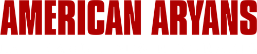 American Aryans : la traque des néo-nazis logo