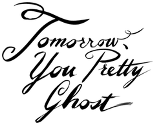 Tomorrow, You Pretty Ghost logo