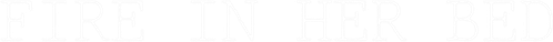 Fire in Her Bed logo