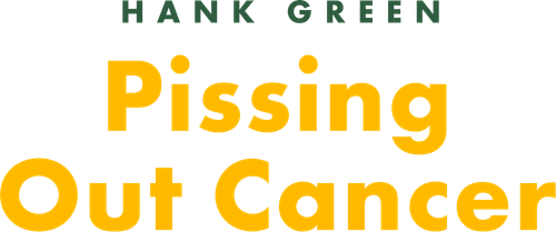 Hank Green: Pissing Out Cancer logo