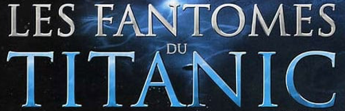 Les Fantômes du Titanic logo