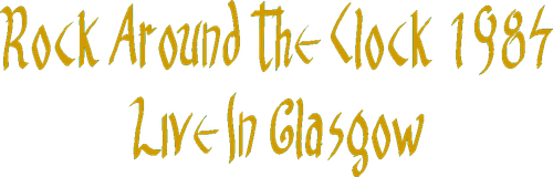 Rock Around The Clock 84 - The Cure Live In Glasgow logo