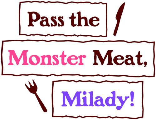 Pass the Monster Meat, Milady! logo