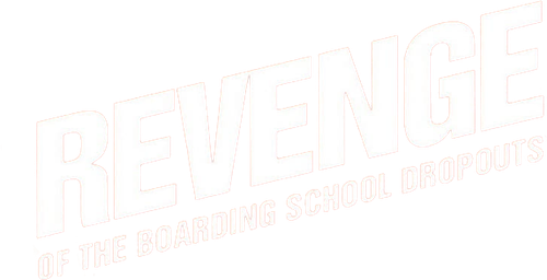 Revenge of the Boarding School Dropouts logo