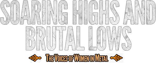 Soaring Highs and Brutal Lows: The Voices of Women in Metal logo