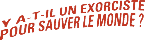 Y a-t-il un exorciste pour sauver le monde ? logo