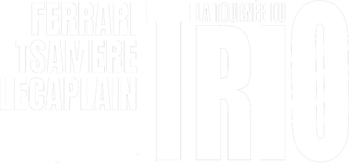 Ferrari, Tsamere, Lecaplain : La Tournée du Trio logo