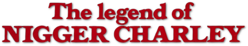 The Legend of Nigger Charley logo