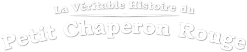 La Véritable Histoire du Petit Chaperon rouge logo