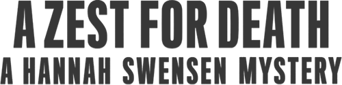 A Zest For Death: A Hannah Swensen Mystery logo