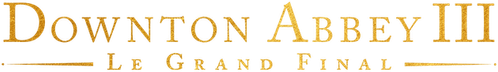 Downton Abbey III : Le Grand Final logo