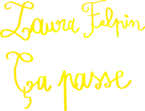 Laura Felpin : Ça passe logo