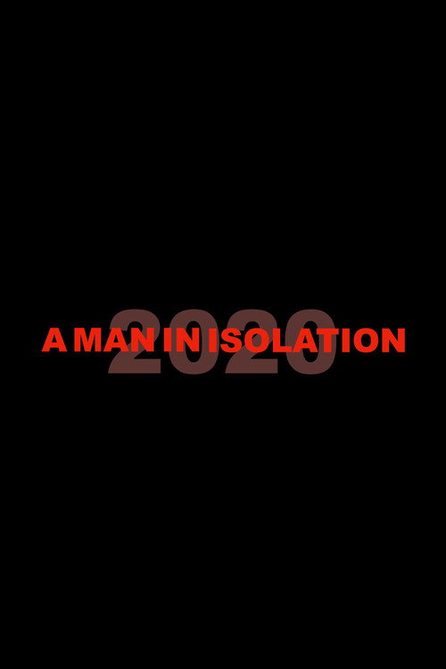A Man in Isolation: 2020