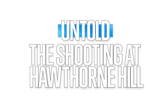 Untold: The Shooting at Hawthorne Hill logo