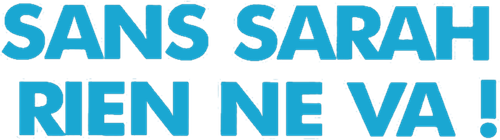 Sans Sarah, rien ne va ! logo