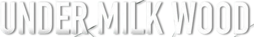 Under Milk Wood logo