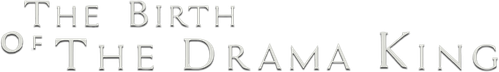 The Birth of The Drama King logo