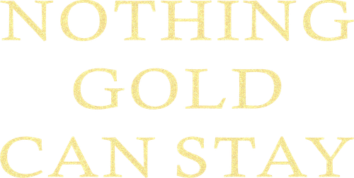 Nothing Gold Can Stay logo